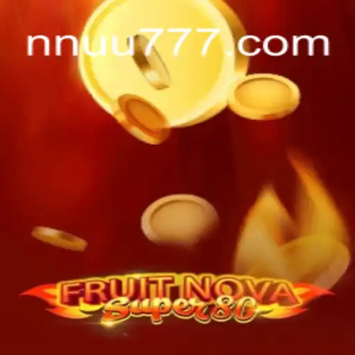 Exploring FruitNovaSuper80: A Powerhouse Casino Game
